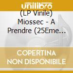 (LP Vinile) Miossec - A Prendre (25Eme Anniversaire) vinile