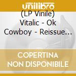 (LP Vinile) Vitalic - Ok Cowboy - Reissue (2 Lp) lp vinile