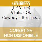 (LP Vinile) Vitalic - Ok Cowboy - Reissue (2 Lp) vinile