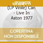 (LP Vinile) Can - Live In Aston 1977 lp vinile