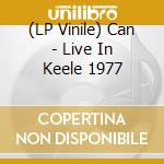 (LP Vinile) Can - Live In Keele 1977 vinile