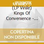 (LP Vinile) Kings Of Convenience - Riot On An Empty Street vinile