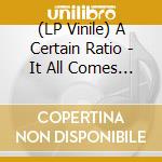 (LP Vinile) A Certain Ratio - It All Comes Down To This lp vinile