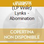 (LP Vinile) Lynks - Abomination vinile
