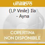(LP Vinile) Ila - Ayna vinile