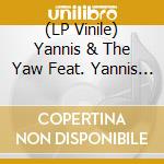 (LP Vinile) Yannis & The Yaw Feat. Yannis - Lagos Paris London lp vinile