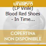 (LP Vinile) Blood Red Shoes - In Time To Voices (Pink Vinyl) vinile