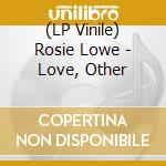 (LP Vinile) Rosie Lowe - Love, Other vinile