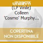 (LP Vinile) Colleen 'Cosmo' Murphy Presen / Various (2 Lp) vinile