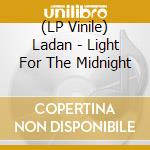 (LP Vinile) Ladan - Light For The Midnight vinile
