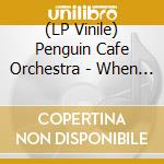 (LP Vinile) Penguin Cafe Orchestra - When In Rome (Live) vinile