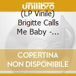 (LP Vinile) Brigitte Calls Me Baby - The Future Is Our Way Out vinile