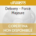 Delivery - Force Majeure cd