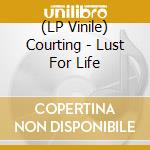(LP Vinile) Courting - Lust For Life vinile