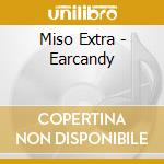 Miso Extra - Earcandy cd