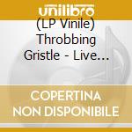 (LP Vinile) Throbbing Gristle - Live At The Volksbuhne Berlin New Year's Eve 2005 vinile