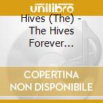 Hives (The) - The Hives Forever Forever The cd