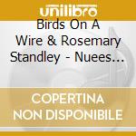 Birds On A Wire & Rosemary Standley - Nuees Ardentes cd