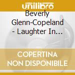 Beverly Glenn-Copeland - Laughter In Summer cd