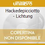 Hackedepicciotto - Lichtung cd