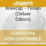 Kneecap - Fenian (Deluxe Edition) cd