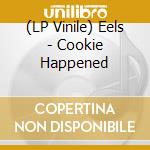 (LP Vinile) Eels - Cookie Happened vinile