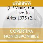 (LP Vinile) Can - Live In Arles 1975 (2 Lp) vinile
