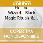 Electric Wizard - Black Magic Rituals & Pervers cd