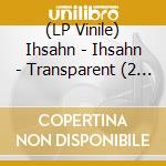 (LP Vinile) Ihsahn - Ihsahn - Transparent (2 Lp) vinile