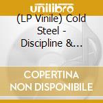 (LP Vinile) Cold Steel - Discipline & Punish vinile
