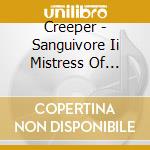 Creeper - Sanguivore Ii Mistress Of Death cd