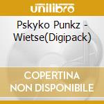 Pskyko Punkz - Wietse(Digipack) cd