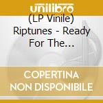 (LP Vinile) Riptunes - Ready For The Revolution vinile