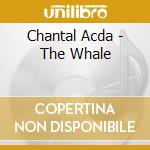 Chantal Acda - The Whale cd