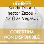 Sandy Dillon / hector Zazou - 12 (Las Vegas Is Cursed)