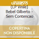 (LP Vinile) Bebel Gilberto - Sem Contencao vinile