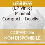 (LP Vinile) Minimal Compact - Deadly Weapons Remix vinile
