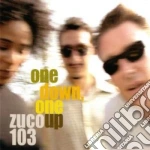 Zuco 103 - One Down One Up (2 Cd) cd