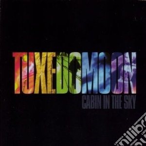 Tuxedomoon - Cabin In The Sky cd musicale di TUXEDO MOON