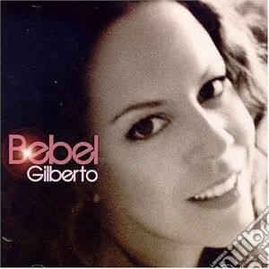 Bebel Gilberto - Bebel Gilberto cd musicale di Bebel Gilberto