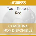 Tao - Esoteric Red cd
