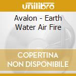 Avalon - Earth Water Air Fire cd