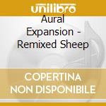 Aural Expansion - Remixed Sheep cd