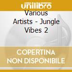 Various Artists - Jungle Vibes 2 cd