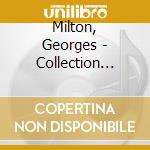 Milton, Georges - Collection D'Or cd musicale