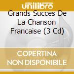 Grands Succes De La Chanson Francaise (3 Cd) cd