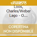 Loos, Charles/Weber Lago - O Sonho E O Sorriso cd musicale di Loos, Charles/Weber Lago