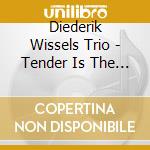 Diederik Wissels Trio - Tender Is The Night cd