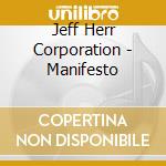 Jeff Herr Corporation - Manifesto cd
