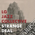 Lg Jazz Collective - Strange Deal cd